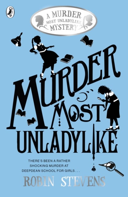 Murder Most Unladylike - A Murder Most Unladylike Mystery