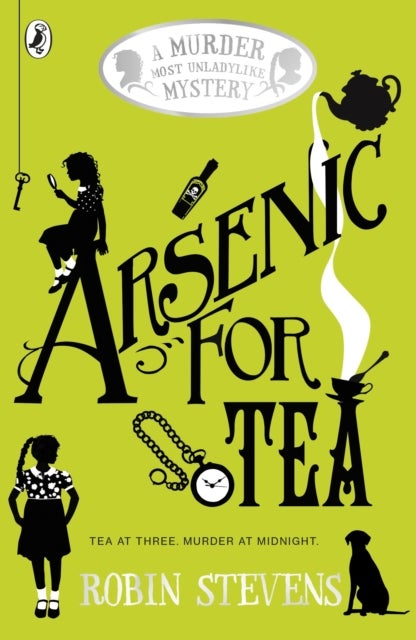 Arsenic For Tea - A Murder Most Unladylike Mystery