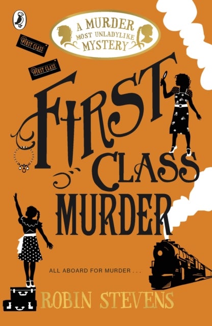First Class Murder - A Murder Most Unladylike Mystery