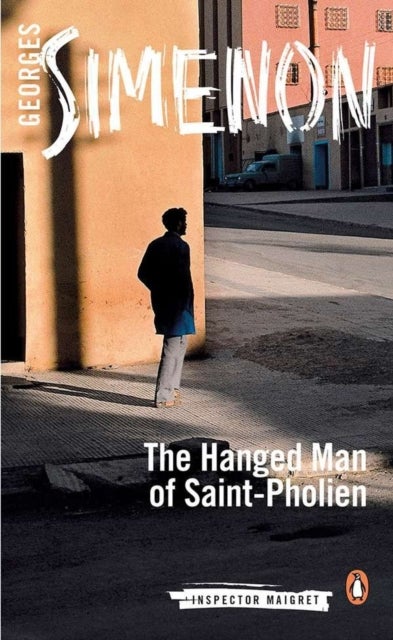The Hanged Man of Saint-Pholien - Inspector Maigret #3