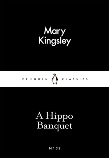 A Hippo Banquet. Penguin Little Black Classics