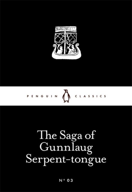 The Saga of Gunnlaug Serpent-tongue - Penguin Little Black Classics