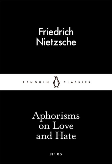 Bilde av Aphorisms On Love And Hate Av Friedrich Wilhelm Nietzsche
