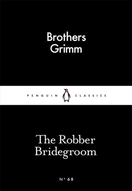 The Robber Bridegroom. Penguin Little Black Classi