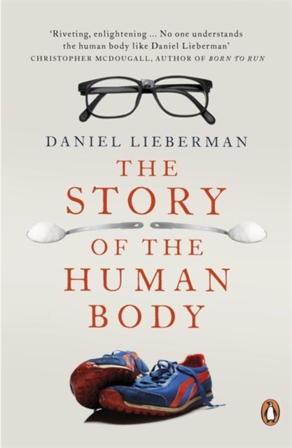Bilde av The Story Of The Human Body Av Daniel Lieberman