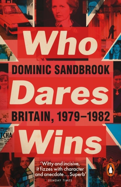 Bilde av Who Dares Wins Av Dominic Sandbrook