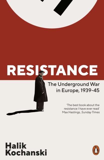Resistance - The Underground War in Europe, 1939-1945