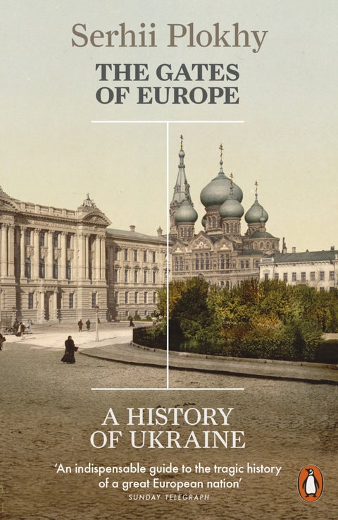 The gates of Europe - a history of Ukraine