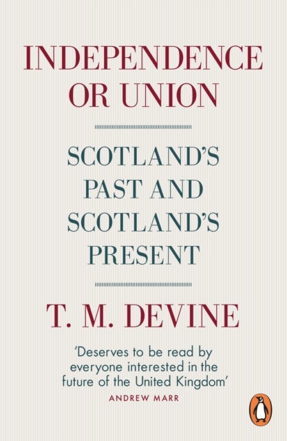Bilde av Independence Or Union Av T. M. Devine