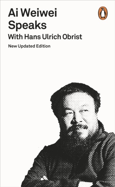 Bilde av Ai Weiwei Speaks Av Hans Ulrich Obrist