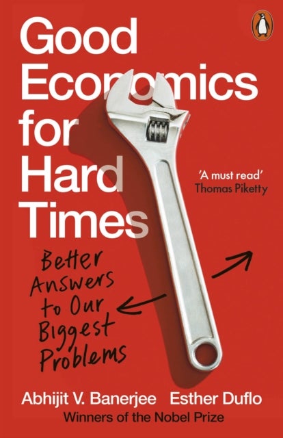 Good economics for hard times - better answers to our biggest problems