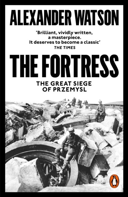 The Fortress - The Great Siege of Przemysl