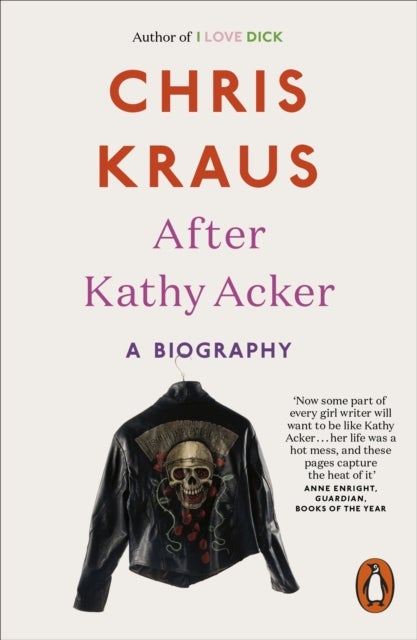 After Kathy Acker - A Biography