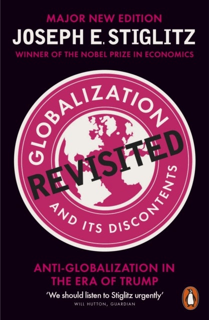 Globalization and Its Discontents Revisited - Anti-Globalization in the Era of Trump