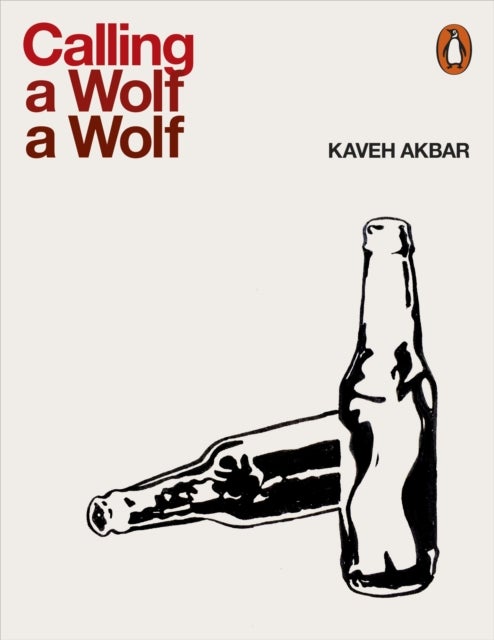 Bilde av Calling A Wolf A Wolf Av Kaveh Akbar