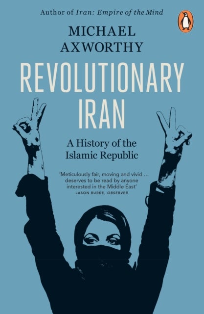 Revolutionary Iran - A History of the Islamic Republic Second Edition