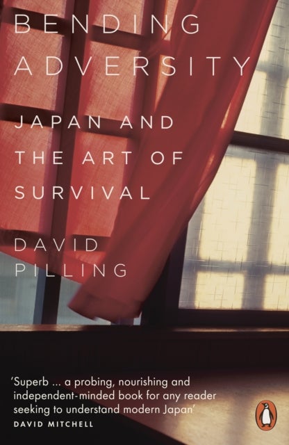 Bending Adversity - Japan and the Art of Survival