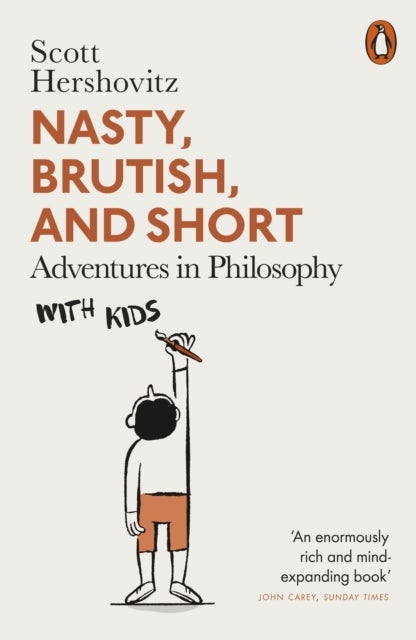 Nasty, Brutish, and Short - Adventures in Philosophy with Kids
