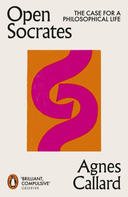 Open Socrates - The Case for a Philosophical Life