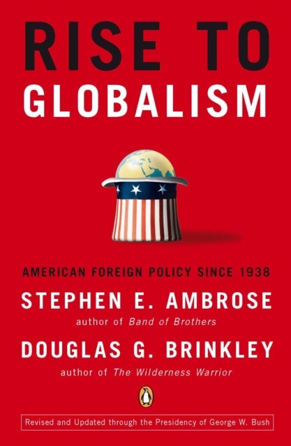 Rise to Globalism - American Foreign Policy Since 1938
