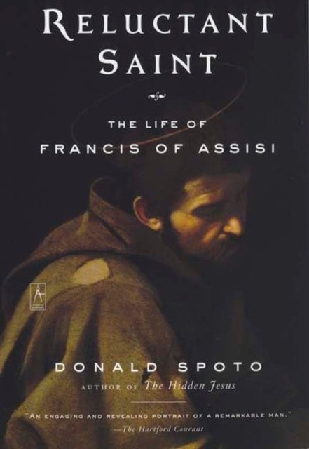 Reluctant Saint - Life of Francis of Assisi