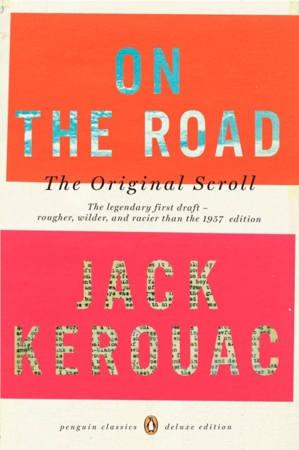 On the Road: the Original Scroll - (Penguin Classics Deluxe Edition)