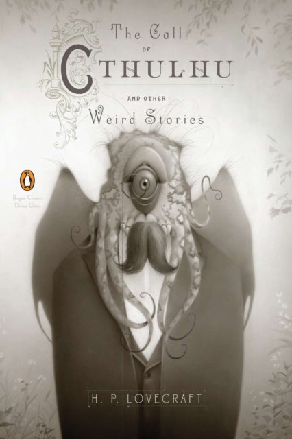 Bilde av The Call Of Cthulhu And Other Weird Stories (penguin Classics Deluxe Edition) Av H. P. Lovecraft