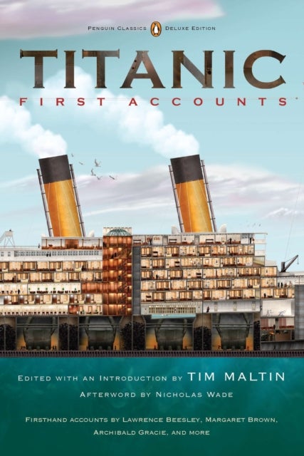 Bilde av Titanic: First Accounts (penguin Classics Deluxe Edition)