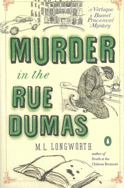 Murder In The Rue Dumas - A Verlaque and Bonnet Mystery