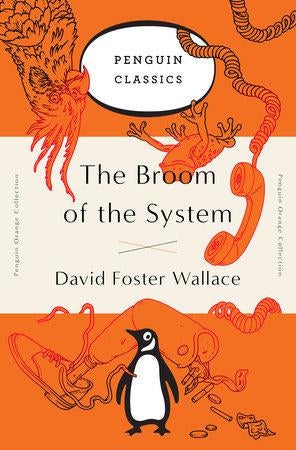 The Broom of the System - A Novel (Penguin Orange Collection)