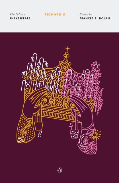 Richard II - The Pelican Shakespeare