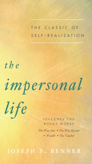 The Impersonal Life - The Classic of Self-Realization