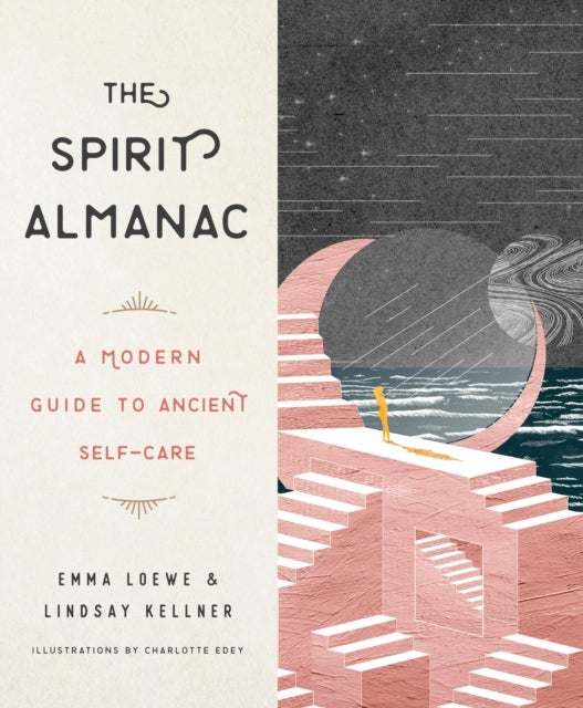 Bilde av The Spirit Almanac Av Emma (emma Loewe) Loewe, Lindsay (lindsay Kellner) Kellner