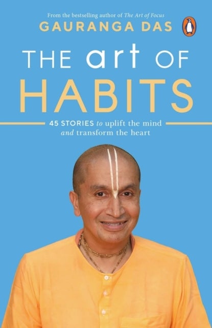 The Art of Habits - 40 Stories to Uplift the Mind and Transform the Heart