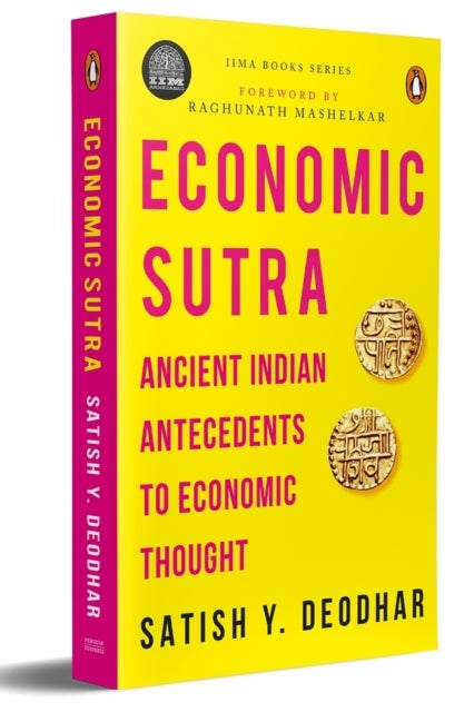IIMA Economic Sutra - Ancient Indian Antecedents to Economic Thought
