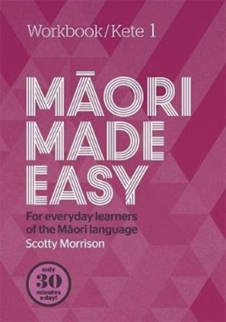 Bilde av Maori Made Easy Workbook 1/kete 1 Av Scotty Morrison