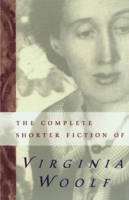 Bilde av The Complete Shorter Fiction Of Virginia Woolf Av Virginia Woolf