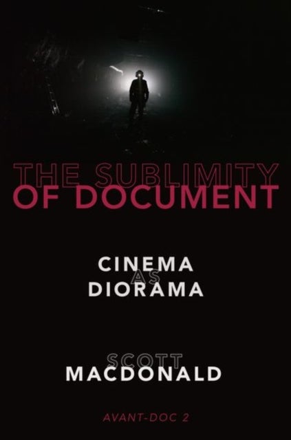 The Sublimity of Document - Cinema as Diorama