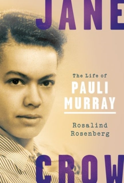 Jane Crow - The Life of Pauli Murray