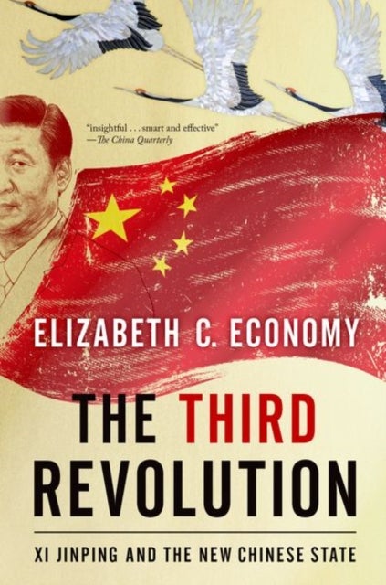 The Third Revolution - Xi Jinping and the New Chinese State
