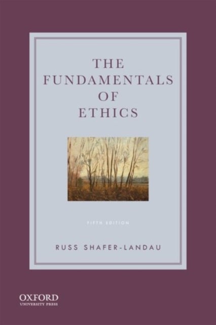 The Fundamentals of Ethics 5 Revised edition