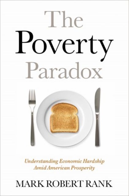 Bilde av The Poverty Paradox Av Mark Robert (herbert S. Hadley Professor Of Social Welfare In The George Warren Brown School Of Social Work Herbert S. Hadley P