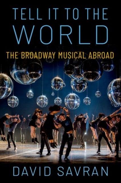 Tell it to the World - The Broadway Musical Abroad