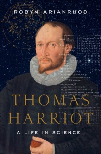Thomas Harriot - A Life in Science