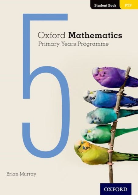 Bilde av Oxford Mathematics Primary Years Programme Student Book 5 Av Brian Murray