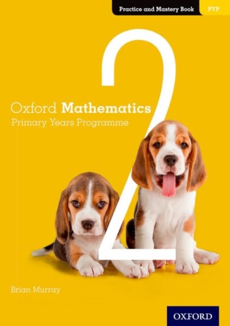 Bilde av Oxford Mathematics Primary Years Programme Practice And Mastery Book 2 Av Brian Murray