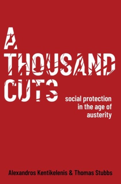 A Thousand Cuts - Social Protection in the Age of Austerity