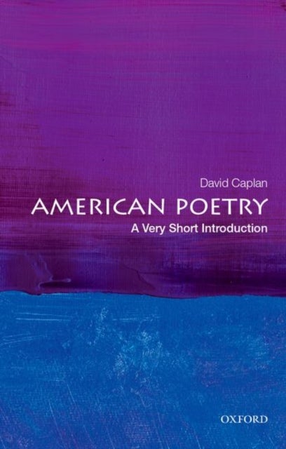 Bilde av American Poetry: A Very Short Introduction Av David (charles M. Weis Professor Of English Charles M. Weis Professor Of English Ohio Wesleyan Universit