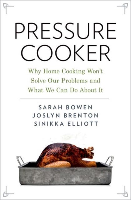 Pressure Cooker av Sarah (Associate Professor of Sociology As Bowen