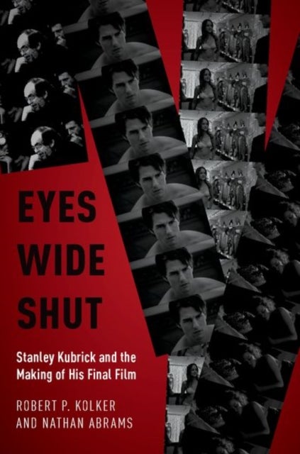 Eyes Wide Shut - Stanley Kubrick and the Making of His Final Film